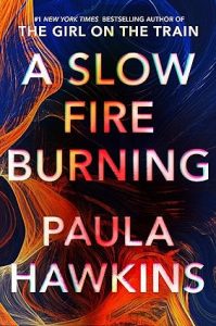 “A Slow Fire Burning”