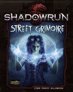 Shadowrun 5th Edition: Street Grimoire
